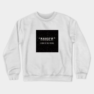 MANDEM Crewneck Sweatshirt